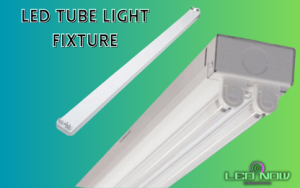 Read more about the article LED Tube Light Fixture: Everything You Need To Know